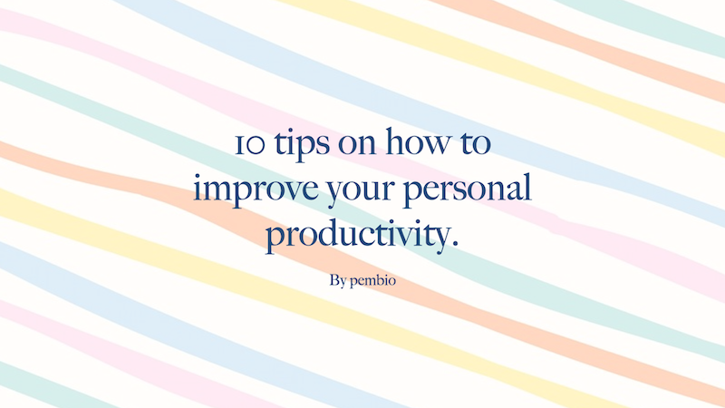 Personal productivity tips