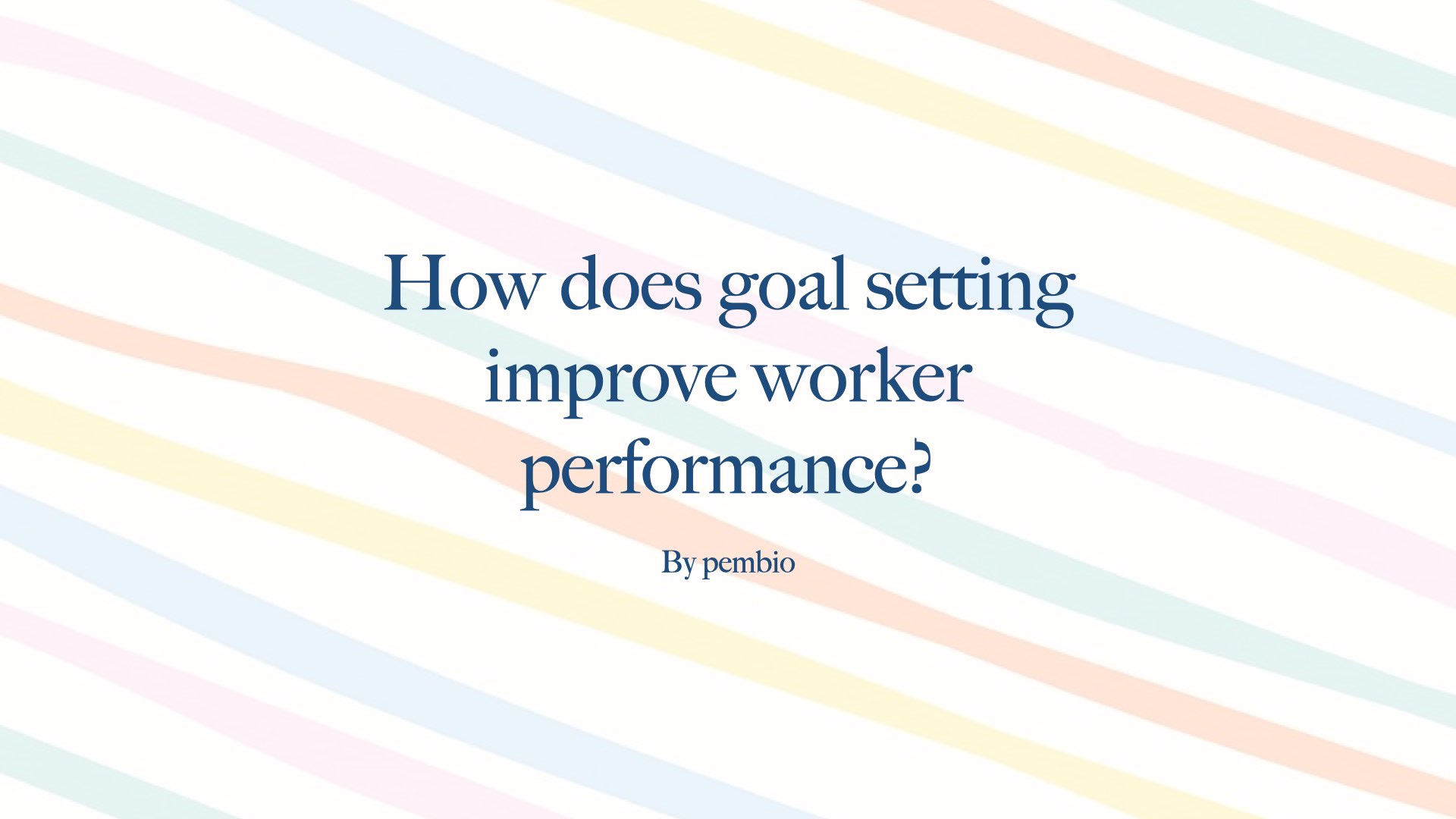 Workers performance on goals