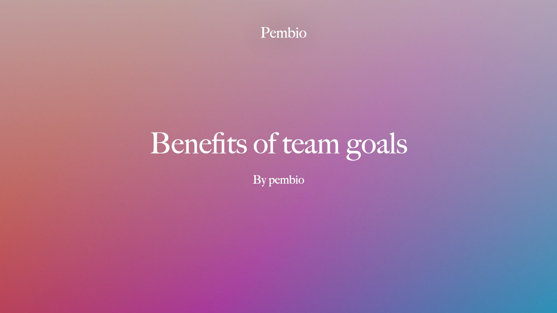 Benefits of team goals